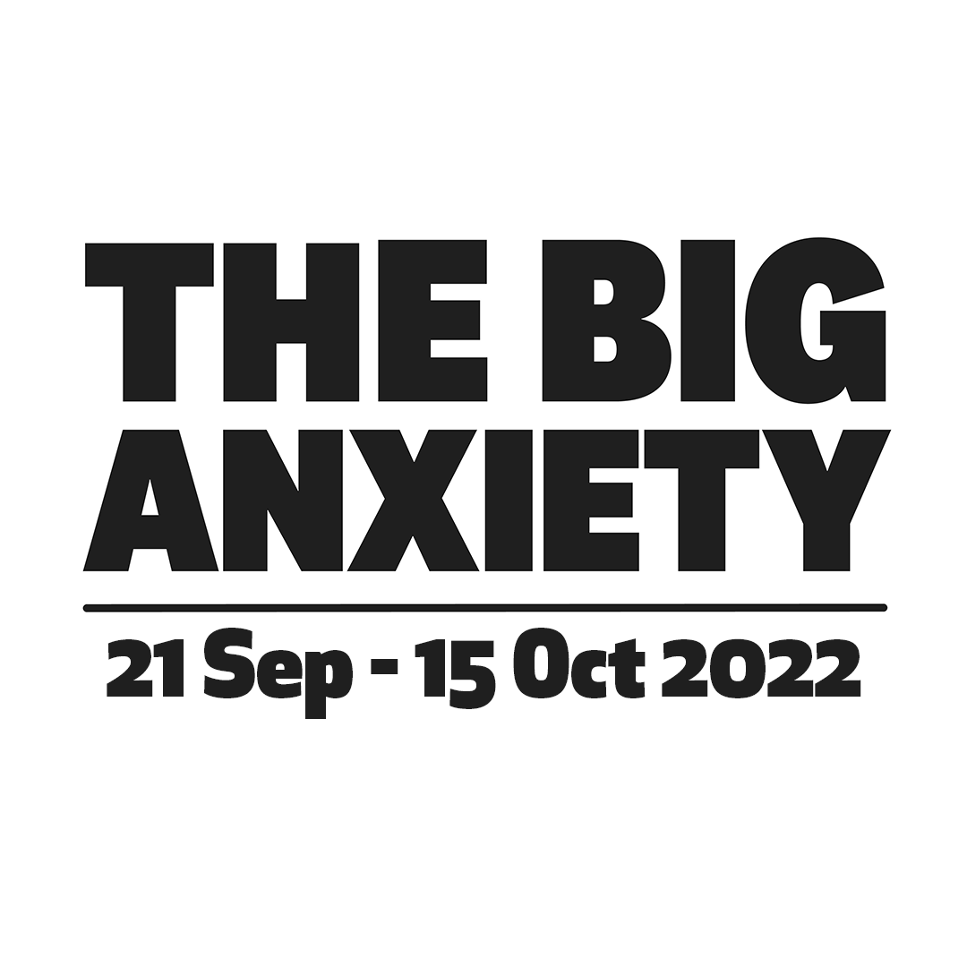 The Big Anxiety, 21 September to 15 October 2022 logos